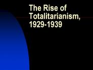 The Rise of Totalitarianism, 1929-1939