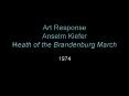 Art Response Anselm Kiefer Heath of the Brandenburg March PowerPoint PPT Presentation