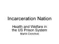 Incarceration Nation PowerPoint PPT Presentation