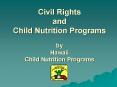 Civil Rights and Child Nutrition Programs  by Hawaii Child Nutrition Programs PowerPoint PPT Presentation
