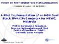 A Pilot Implementation of an NGN Dual Stack IPv4/IPv6 network for MEWC, Malaysia PowerPoint PPT Presentation