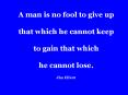 A man is no fool to give up  that which he cannot keep  to gain that which  he cannot lose.  Jim Elliott PowerPoint PPT Presentation