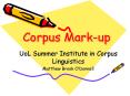 Corpus Mark-up PowerPoint PPT Presentation
