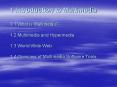 1 Introduction to Multimedia  1.1 What is Multimedia? 1.2 Multimedia and Hypermedia 1.3 World Wide Web 1.4 Overview of Multimedia Software Tools PowerPoint PPT Presentation