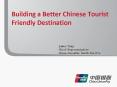Building a Better Chinese Tourist Friendly Destination PowerPoint PPT Presentation