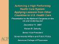 Achieving a High Performing Health Care System: Applying Lessons from Other Countries to U.S. Health Care PowerPoint PPT Presentation