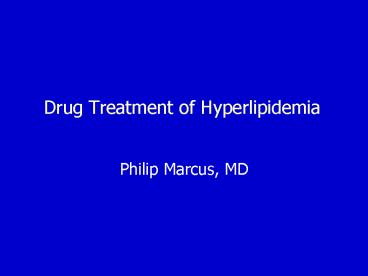 Drug Treatment of Hyperlipidemia