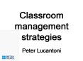 Classroom management strategies Peter Lucantoni PowerPoint PPT Presentation