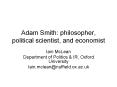 Adam Smith: philosopher, political scientist, and economist PowerPoint PPT Presentation