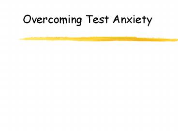 Overcoming Test Anxiety