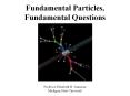 Fundamental Particles,  Fundamental Questions PowerPoint PPT Presentation