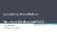 Leadership Presentation:  Volunteer Services and PACU PowerPoint PPT Presentation