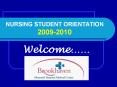 NURSING STUDENT ORIENTATION 2009-2010 PowerPoint PPT Presentation