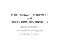 PROFESSIONAL DEVELOPMENT and PROFESSIONAL RESPONSIBILITY PowerPoint PPT Presentation