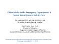 Older Adults in the Emergency Department: A  Senior Friendly Approach To Care PowerPoint PPT Presentation