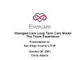 Managed Care Long Term Care Model The Texas Experience PowerPoint PPT Presentation