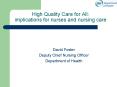 High Quality Care for All: implications for nurses and nursing care PowerPoint PPT Presentation