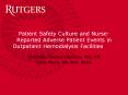 Patient Safety Culture and Nurse-Reported Adverse Patient Events in Outpatient Hemodialysis Facilities PowerPoint PPT Presentation