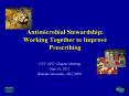 Antimicrobial Stewardship: Working Together to Improve Prescribing PowerPoint PPT Presentation