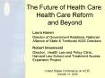 The Future of Health Care: Health Care Reform and Beyond PowerPoint PPT Presentation