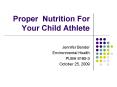 Proper Nutrition For Your Child Athlete PowerPoint PPT Presentation