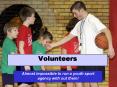 Volunteers PowerPoint PPT Presentation