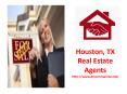 Houston, TX Real Estate Agents PowerPoint PPT Presentation