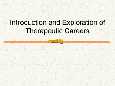 Introduction and Exploration of Therapeutic Careers