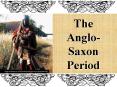 The Anglo-Saxon Period PowerPoint PPT Presentation