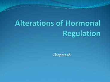 Alterations of Hormonal Regulation
