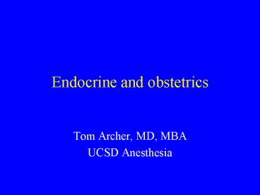 Endocrine and obstetrics