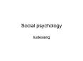 Social psychology PowerPoint PPT Presentation