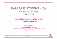 DATABASE SYSTEMS - 10p Course No. 2AD235 Spring 2002