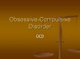 Obsessive-Compulsive Disorder PowerPoint PPT Presentation