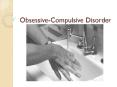 Obsessive-Compulsive Disorder PowerPoint PPT Presentation
