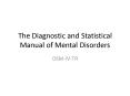 The Diagnostic and Statistical Manual of Mental Disorders PowerPoint PPT Presentation