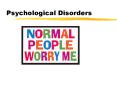 Psychological Disorders PowerPoint PPT Presentation