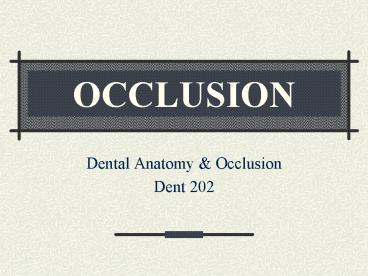 OCCLUSION