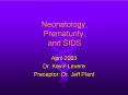 Neonatology, Prematurity, and SIDS PowerPoint PPT Presentation