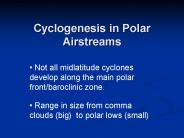 Cyclogenesis in Polar Airstreams