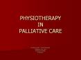 PHYSIOTHERAPY IN PALLIATIVE CARE  Pauline Cerdor - Physiotherapist Palliative Care Unit Peninsula Health Frankston PowerPoint PPT Presentation