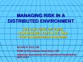 MANAGING RISK IN A DISTRIBUTED ENVIRONMENT PowerPoint PPT Presentation