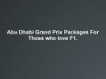 Abu Dhabi Grand Prix Packages For Those who love F1 PowerPoint PPT Presentation