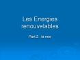 Les Energies renouvelables PowerPoint PPT Presentation