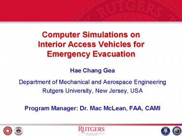 Computer Simulations on Interior Access Vehicles for Emergency Evacuation