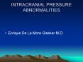 INTRACRANIAL PRESSURE ABNORMALITIES PowerPoint PPT Presentation