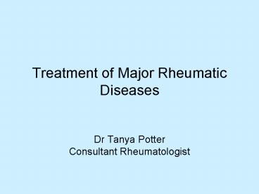 Treatment of Major Rheumatic Diseases