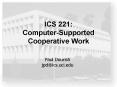ICS 221: Computer-Supported Cooperative Work PowerPoint PPT Presentation