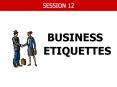BUSINESS ETIQUETTES PowerPoint PPT Presentation