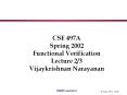 CSE 497A Spring 2002 Functional Verification Lecture 2/3 Vijaykrishnan Narayanan PowerPoint PPT Presentation